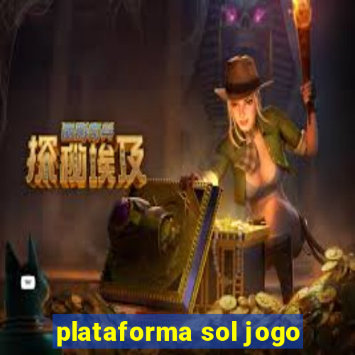 plataforma sol jogo